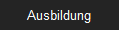 Ausbildung